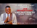 4 DREAMS THAT SHOWS JOB STAGNATION AND PRAYERS TO STOP THEM |EP 581| Live With Paul S.Joshua