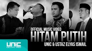 Unic Feat. Ustaz Elyas Ismail - Hitam Putih