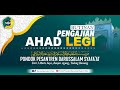 Rutinan Pengajian Ahad Legi Pon-Pes Darussalam Syafa'at, Unit 3 Moris Jaya, Banjar Agung TUBA.