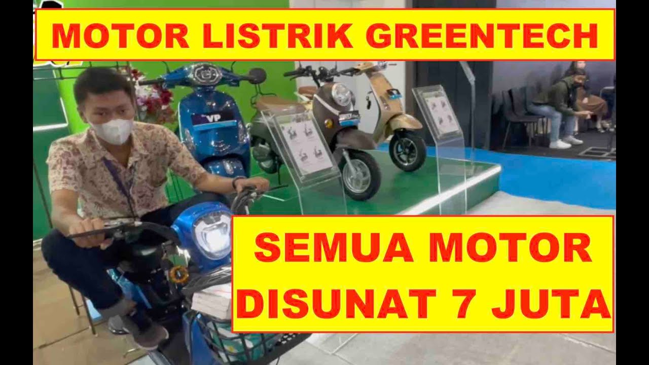 MOTOR LISTRIK GREENTECH: SEMUA HARGA DISUNAT 7 JUTA BIAR MURAH # ...