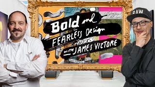 How to Unleash YOUR Creative: W/ James Victore