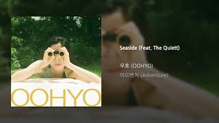 [Official Audio] OOHYO 우효 / Seaside (Feat. The Quiett)