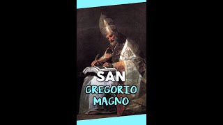 San GREGORIO MAGNO - Historia