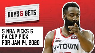 Guys & Bets: Five NBA Picks and a FA Cup Pick for Jan 14, 2020