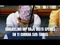 Reinstitute 11 Gorkha sub-tribes as Schedule Tribes, demands Darjeeling BJP MP Raju Bista