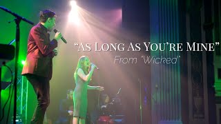 "As Long As You're Mine" (live) from Wicked ft. Nancy Ingles & Tom Butwin #BrushesWithBroadway