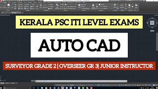 AUTO CAD & COMPUTER FUNDAMENTALS IN ITI LEVEL KERALA PSC EXAM SURVEYOR GRADE 2 THIRD GRADE OVERSEER