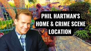 Visiting The HOUSE OF PHIL HARTMAN — WHERE HE DIED