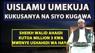 Sheikh Walid Alhad Ahaidi Kutoa Million 3 Kwa Atakayeleta Ushahidi Wa Haya/ Uislamu Haujaja Kutugawa