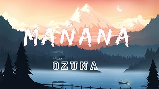 Ozuna - Mañana (Letra/lyric)