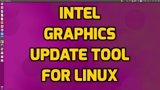 How to get the Latest Intel GPU Drivers in Linux