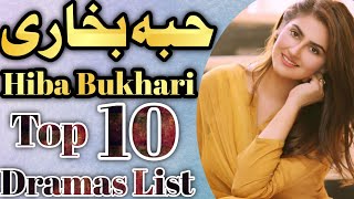 Hiba Bukhari Top 10 Pakistani Dramas List