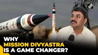 “Agni-5 missile, a game changer for India...” Former DRDO Chairman explains Mission ‘Divyastra’