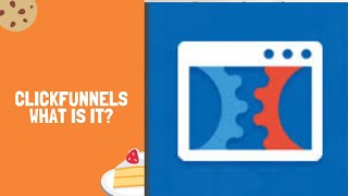 CLICKFUNNELS What is It