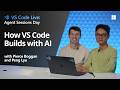 How VS Code Builds with AI