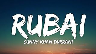 Sunny Khan Durrani - Rubai (Lyrics - Lyrical Video)