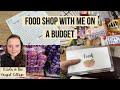 Come Food Shopping With Me On A Budget