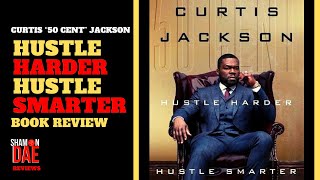 50 Cent - Hustle Harder Hustle Smarter (Book Review) (Reaction)