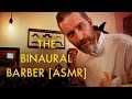 The Binaural Barber [ASMR]