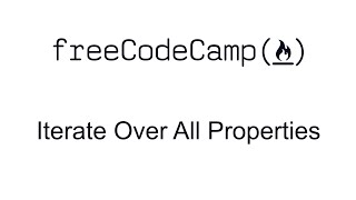 Iterate Over All Properties - Object Oriented Programming - Free Code Camp
