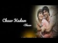 💕Chaar Kadam by Shaan Romantic Song WhatsApp Status💕Sushant Singh Rajput Love Status💕RaKesh OXFORD💕