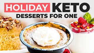 HOLIDAY KETO DESSERTS for ONE PERSON | Single Serve Keto Desserts for Thanksgiving & Christmas
