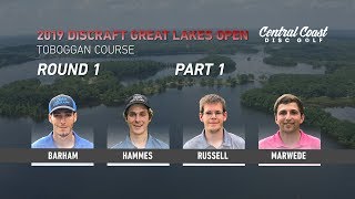 2019 Discraft Great Lakes Open - Round 1 Part 1 - Barham Hammes Russell Marwede
