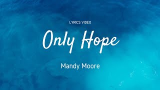 Only Hope - Mandy Moore - Lyrics Video - A Walk To Remember soundtrack