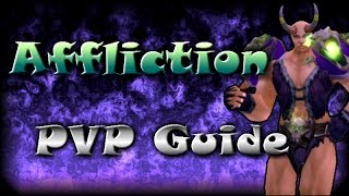 Level 100 Affliction Warlock PvP Guide | WoD 6.0.3