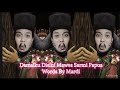 Lagu Papua Untuk Semua Sahabat Judul : Damaiku Disini Mawes Sarmi Papua .. Words Cipt By : Mardi