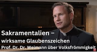 Sakramentalien – wirksame Glaubenszeichen | EWTN im Gespräch mit Prof. Ralph Weimann