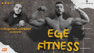 Ege Fitness Konuğumuz Oldu (Türkiye’ye Ne Zaman Dönecek ve Basketbolu Neden Bıraktı)