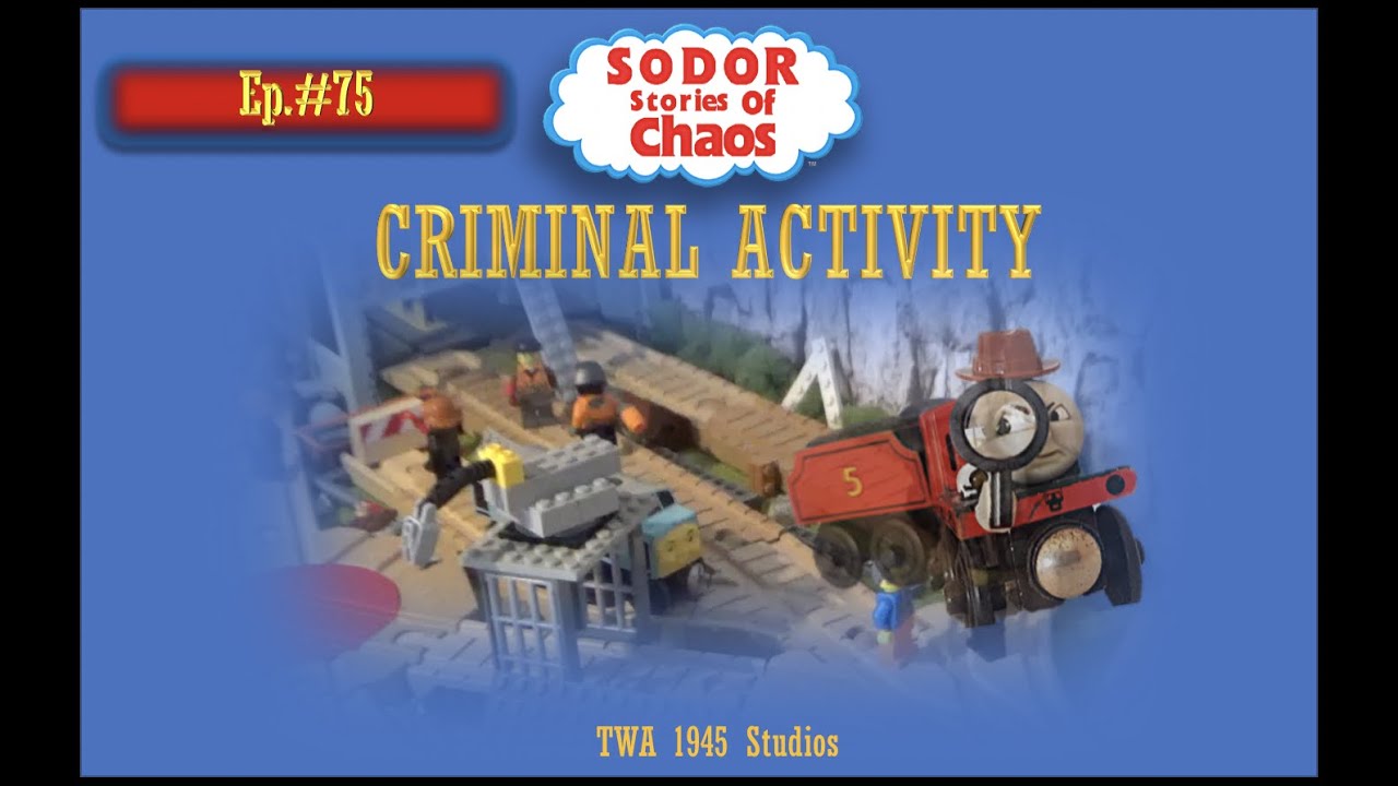 Sodor: Stories Of Chaos: Criminal Activity (ep.#75) - YouTube