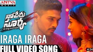 Iraga Iraga full video song|| Naa Peru Surya Naa illa india movie