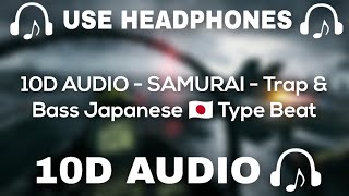 10D AUDIO - SAMURAI ☯ Trap & Bass Japanese 🇯🇵  Type Beat ☯ Trapanese Hip Hop Mix - 10D SOUNDS