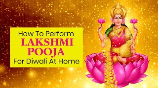 How To Perform Lakshmi Pooja For Diwali At Home