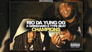[FREE] Rio Da Yung OG x GrindHard E Type Beat "Champions"