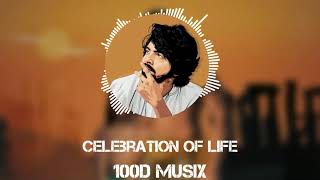 Celebration of life (100D audio) | Aayirathil Oruvan | Selvarghavan | Karthi | G.V. Prakash