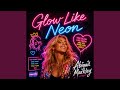 Glow Like Neon