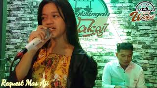 JARE SEMA Siti Aliyah Live Music Angkringan Wakaji Req Mas Aji Missel