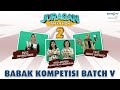 JURAGAN JAMAN NOW SEASON 2  - (FULL) Babak Kompetisi Batch 5