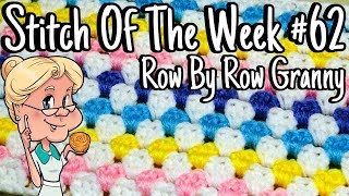 Stitch of the Week #62 Row by Row Granny - Crochet Tutorial