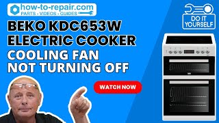 Beko KDC653W Double Oven Electric Cooker's Cooling Fan Not Turning Off