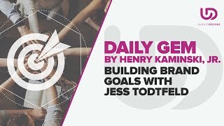 Building Brand Goals with Jess Todtfeld | The Brand Doctor | Unique Designz