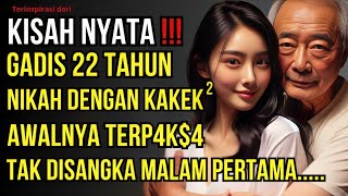 KISAH NYATA : VIRAL ! MALAM PERTAMA PENUH KEJUTAN | WANITA MENIKAHI PRIA LEBIH TUA APA YANG TERJADI