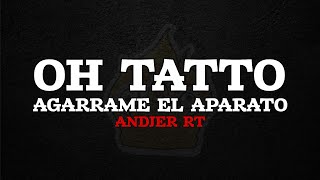 OH TATTO, AGARRAME EL APARATO [Letra]