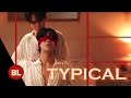 BL Series/Movies: How typical! - Music Video