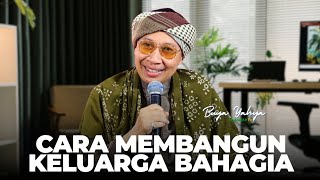 Hidup Bahagia Berawal dari Membina Keluarga Bahagia | Buya Yahya