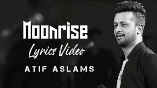 Moonrise (Official Music (Lyrics) _ Atif Aslam ft. Amy Jackson _ Raj Ranjodh _ Tarish Music
