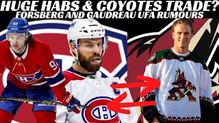 NHL Trade Rumours - Huge Habs & Coyotes Trade? Forsberg + Gaudreau UFA Rumours, Sens Sign Sanderson